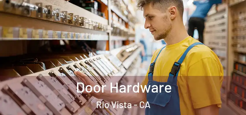  Door Hardware Rio Vista - CA