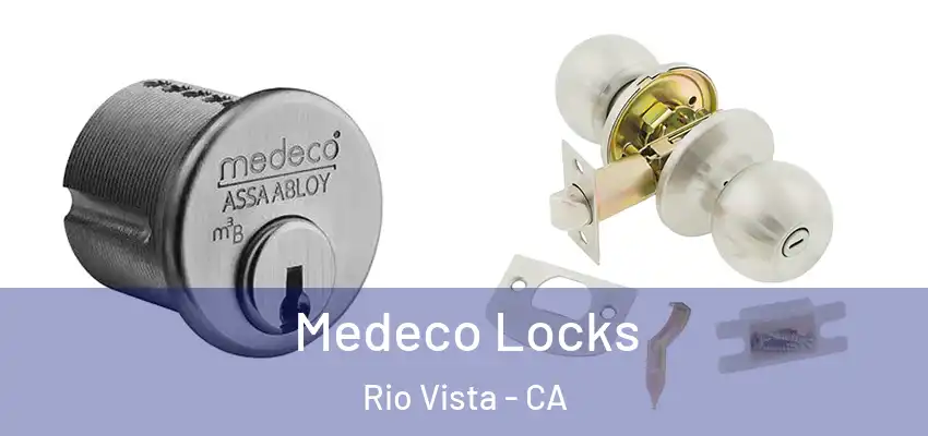  Medeco Locks Rio Vista - CA